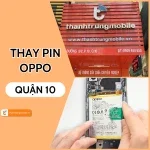 Thay pin Oppo quận 10 - Giải pháp tối ưu cho điện thoại