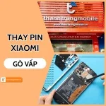 Thay pin Xiaomi Gò Vấp Thành Trung Mobile - Chi nhánh uy tín HCM