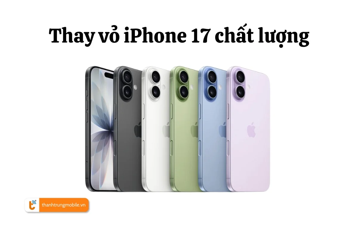 Thay vỏ iPhone 17