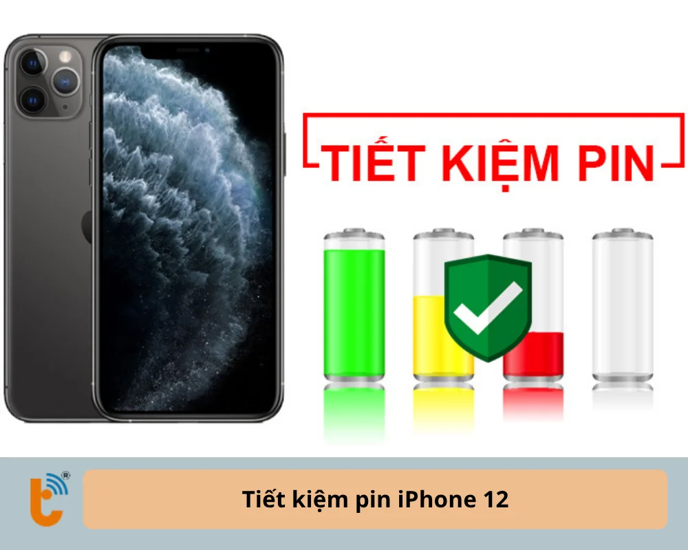 Tiết kiệm pin iPhone 12