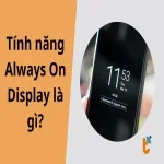 Tính năng Always On Display là gì?