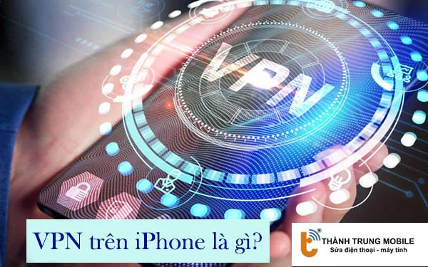vpn-tren-iphone-la-gi