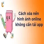 Cách xóa nền hình ảnh online, miễn phí mà không cần tải app