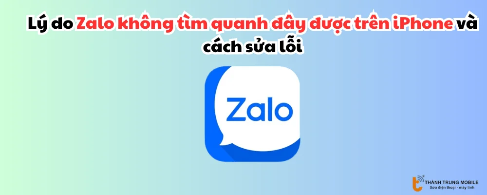 Zalo không tìm quanh đây được trên iPhone