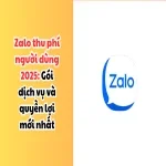[Năm 2025] Zalo thu phí người dùng: Gói dịch vụ và quyền lợi mới nhất